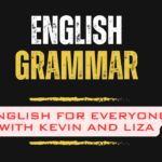 English Grammar with Kevin and Liza