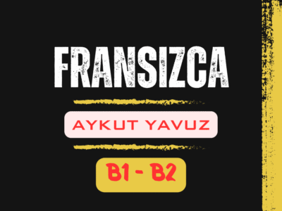 Fransızca B1–B2 (Aykut Yavuz)