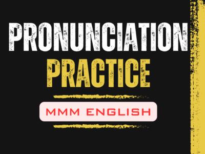 English Pronunciation Practice (MMM English)
